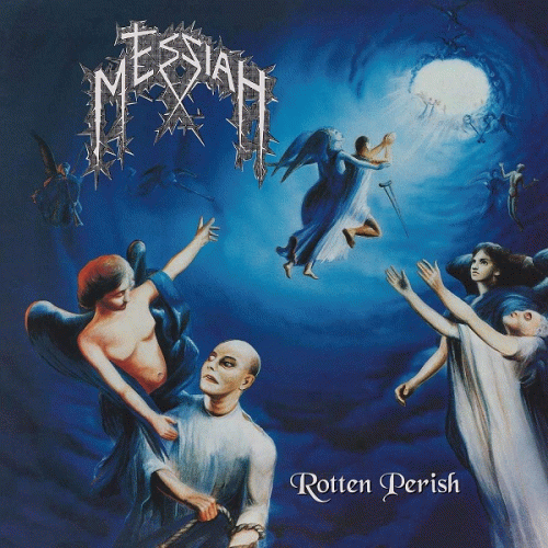 Messiah (CH) : Rotten Perish